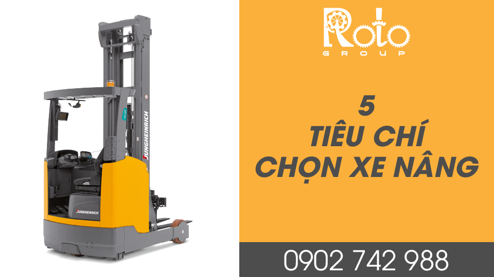 5 Tiêu Chí Cần Nắm Khi Mua Xe Nâng Hàng Hóa
