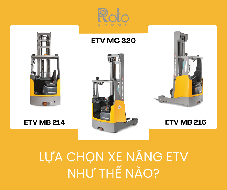 Hướng dẫn chọn Reach Truck ETV phù hợp với kho của bạn
