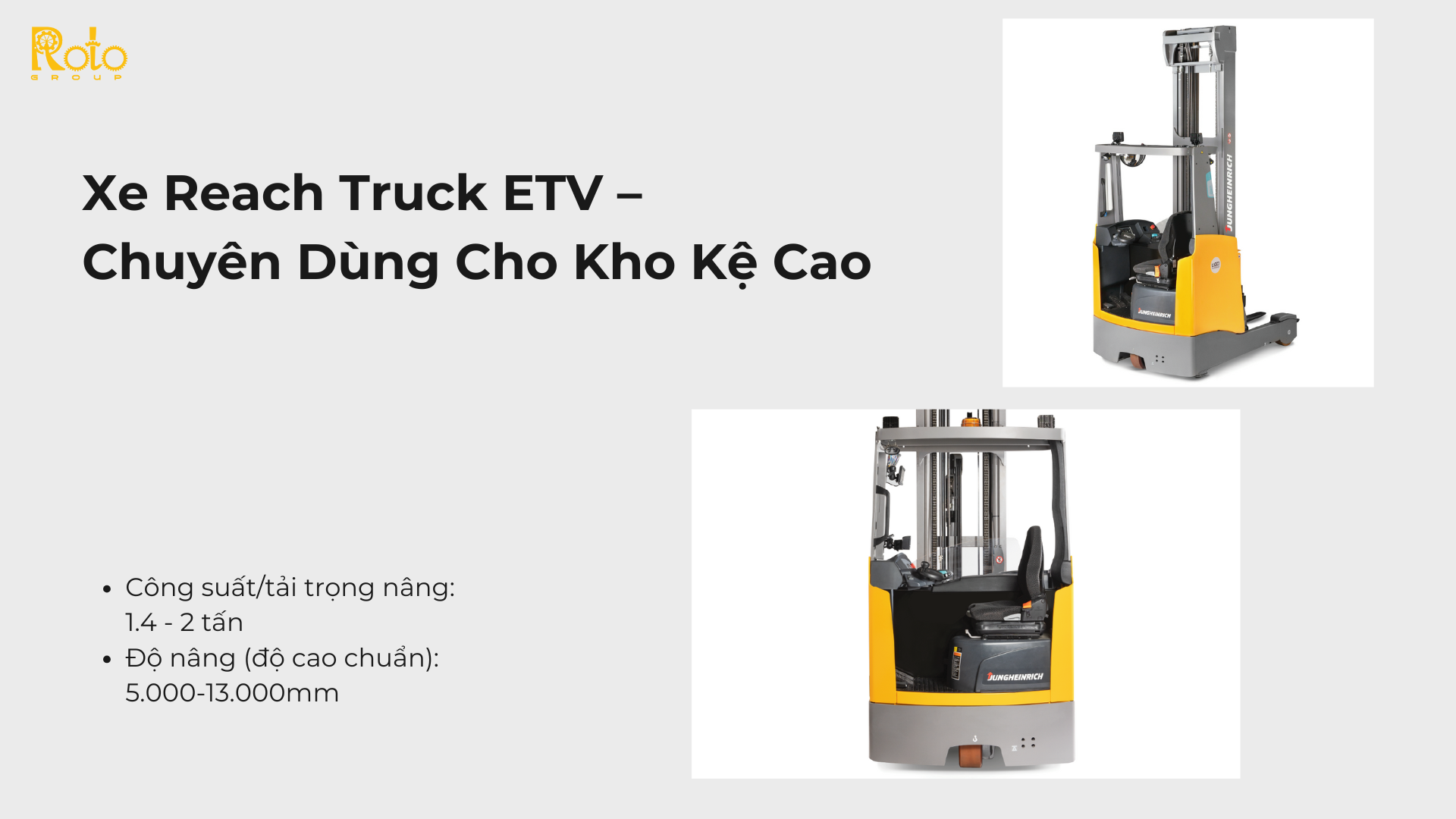 Xe nâng điện tầm cao ETV (Reach Truck)